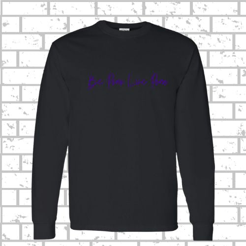 PONO Long Sleeve Be Pono Live Pono Script