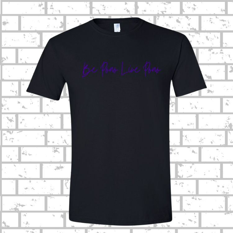 PONO Short Sleeve Be Pono Live Pono Script