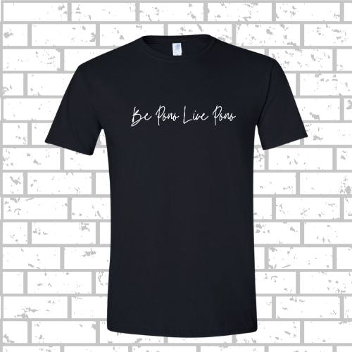 PONO Short Sleeve Be Pono Live Pono Script